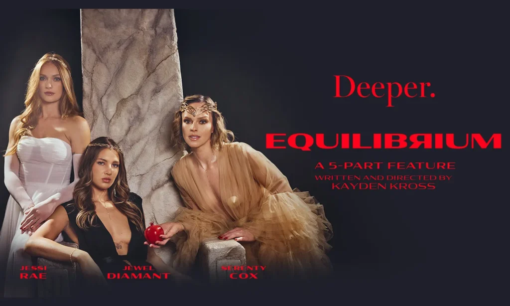Deeper, Kayden Kross İmzalı Equilibrium Serisi